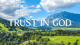 Trust In God: Piano Instrumental Worship, Soaking Music With Scriptures🌿CHRISTIAN piano