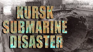 The Kursk Nuclear Sub Catastrophe | Historical Disaster Documentary