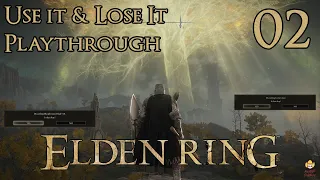 Elden Ring - Use and Lose Part 2: Cleaning up Limgrave
