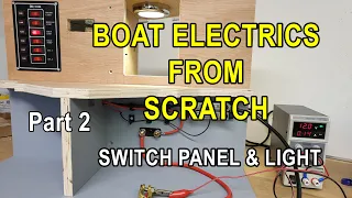 Boat Electrical Wiring Made Easy, Part 2, Switch Panel Wiring, Cabin Light Wiring - Complete Guide