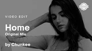 Chunkee - Home (Original Mix) | Video Edit