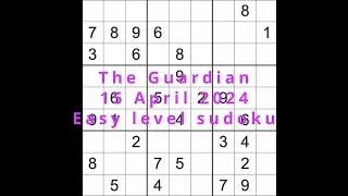 Sudoku solution – The Guardian 15 April 2024 Easy level