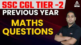 SSC CGL TIER -2 | Previous Year Maths Questions