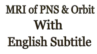 MRI of PNS & Orbit with English subtitle