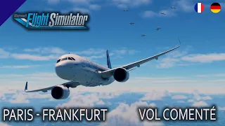 FS2020  | Vol commenté FR  | PARIS - FRANKFURT  | Airbus A320 Neo  | Air France | Approche ILS