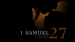 1 Samuel 27 - Pr. Suárez