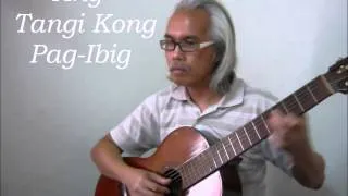 Ang Tangi Kong Pag-Ibig - Joel Malit 2014 (Pedro Concepcion)