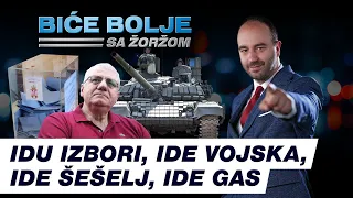 Idu izbori, ide vojska, ide Šešelj, IDE GAS | BIĆE BOLJE sa Žoržom