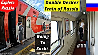 How is DOUBLE DECKER Train from Inside? Rostov-on-Don to Sochi | Explore Russia | Part-11 🇷🇺