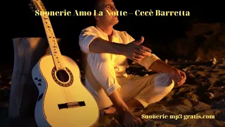 Suonerie gratis Amo La Notte – Cecè Barretta | Suonerie-mp3-gratis.com