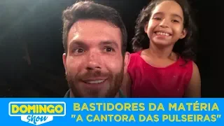 BASTIDORES l A CANTORA DAS PULSEIRAS