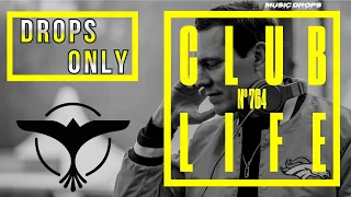 CLUBLIFE Podcast [Drops Only] @ by Tiësto, Episode 764