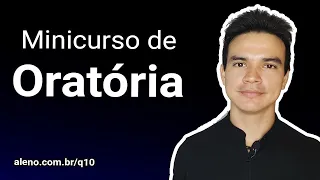 Minicurso de Oratória - Articule Muito bem suas Ideias e Fale em Público como um Orador