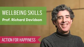 Wellbeing Skills - with Professor Richard Davidson