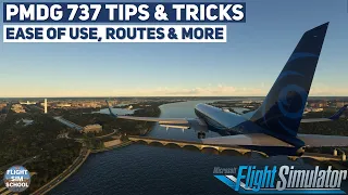 PMDG 737 Tips to Make Your Next Flight Smoother | MSFS Tutorial