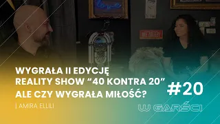 Wygrała II edycję reality show "40 kontra 20" ale czy wygrała miłość? | Amira Ellili w Garści