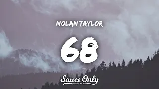 Nolan Taylor - 68 (Lyrics)