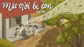 Mặt Trời Bé Con - Trần Tiến | Thành Nghiệp | MV Lyrics