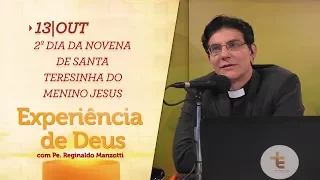 Experiência de Deus | 13-10-2017 | 2º Dia da Novena de Santa Teresinha do Menino Jesus