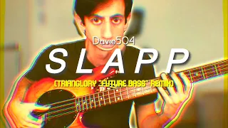 Davie504 - S L A P P (Trianglory "Future BASS" Remix) [Official Visualizer]