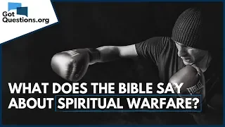 What does the Bible say about Spiritual Warfare? | The Armor of God | GotQuestions.org