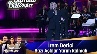 İrem Derici - BAZI AŞKLAR YARIM KALMALI