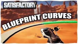 The Best Way To Create Blueprint Curves In Satisfactory Update 7