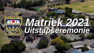 Matriek 2021 | Uitstapseremonie | Regstreekse Uitsending | Hoërskool Durbanville