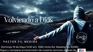 Pastor Fil Medina - Volviendo a Dios