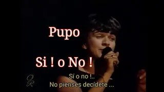 Pupo - Si o No - Con Letra-Version Orig - Tu y Yo de Emmanuel