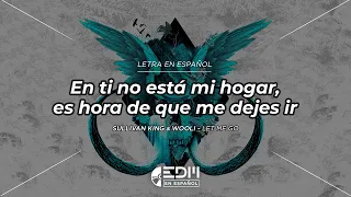 [Letra] Sullivan King & Wooli - Let Me Go // SUB ESPAÑOL