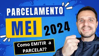 Emitir Parcelamento MEI 2024 | O PASSO a PASSO para GERAR a Parcela