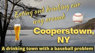 COOPERSTOWN, NY: A Drinking Town with a Baseball Problem