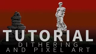 Dithering and pixel art - Tutorial