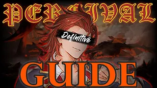 The DEFINITIVE Percival Guide