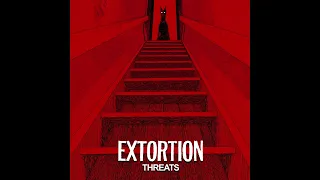 Extortion - Threats (2024)