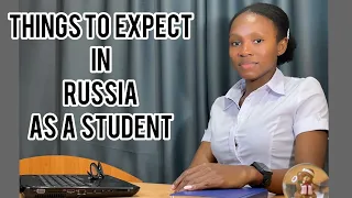 Things to expect in Russia 🇷🇺 as a student 2023