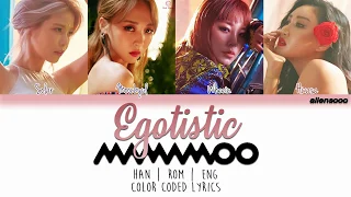 MAMAMOO (마마무) – Egotistic (너나 해) (Color Coded Han|Rom|Eng Lyrics)