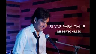 Si Vas Para Chile - Gilberto Gless (Imitaciones)