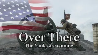 Over There - USA WWI Song - A Battlefield Cinematic