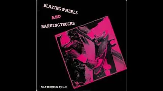 Various – Blazing Wheels And Barking Trucks - Skate Rock Vol. 2