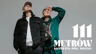 Kacper HTA x Opał x Jonatan - 111 metrów