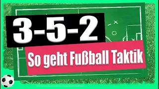 Fußball Taktik erklärt: Wie geht die 3-5-2 Taktik?