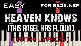 HEAVEN KNOWS ( RIGHT HAND TUTORIAL WITH LYRICS ) - ORANGE & LEMON | SLOW & EASY PIANO