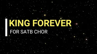 KING FOREVER (SATB CHOIR)