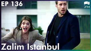 Zalim Istanbul - Episode 136 | Turkish Drama | Ruthless City | Urdu Dubbing | RP1Y