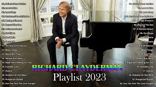 The Best Of Richard Clayderman Richard Clayderman Playlist 2023