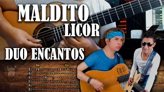 MALDITO LICOR - DUO ENCANTOS - GUITARRA TABLATURA