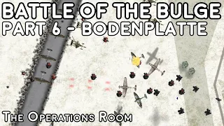 Battle of the Bulge, Animated - Part 6, Bodenplatte, the Final Ride of the Luftwaffe