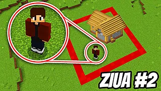 MINECRAFT, DAR NU AM VOIE SĂ IES DIN PĂTRAT ! - ZIUA #2